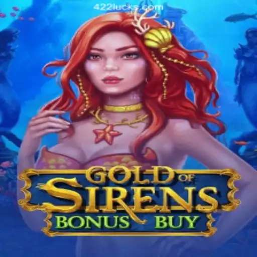 Discover the Thrills of GoldofSirensBonusBuy on 422Luck⭐️ ONLINE PLATAFORMA OFICIAL